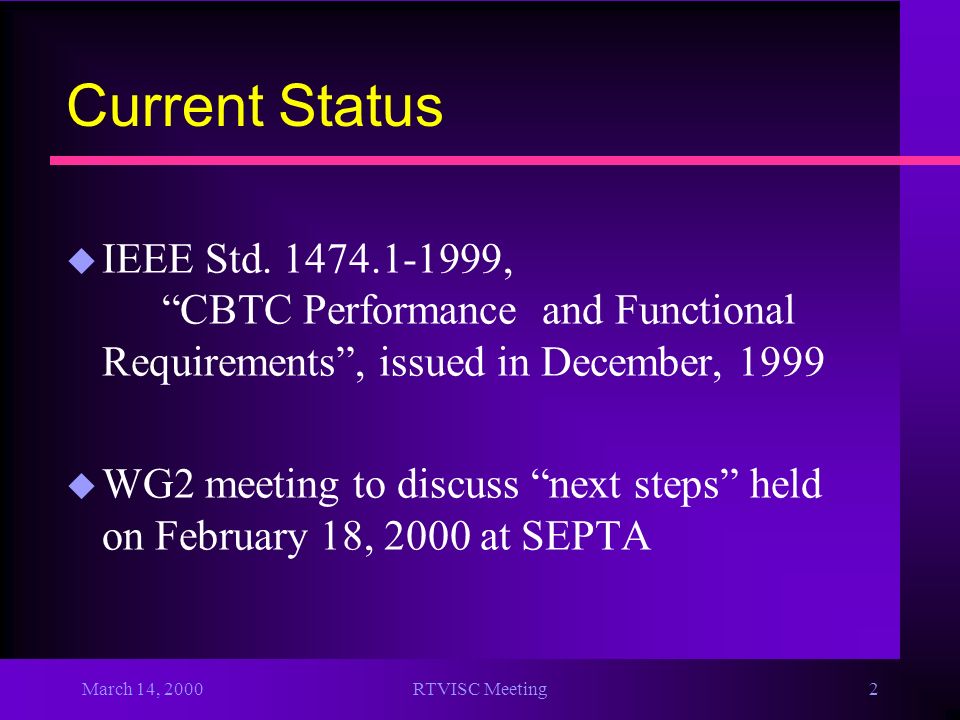 RTVISC Meeting2 Current Status u IEEE Std.