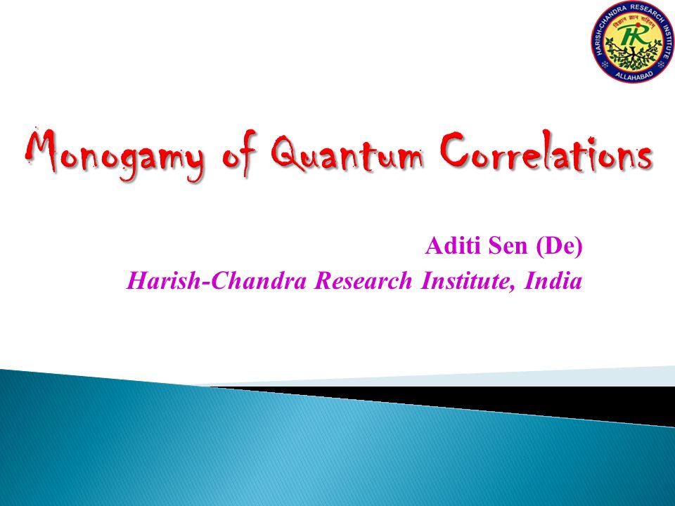Aditi Sen (De) Harish-Chandra Research Institute, India