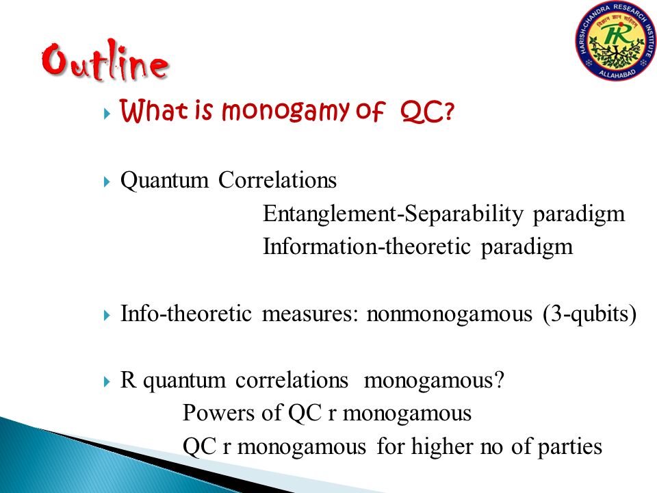  What is monogamy of QC.