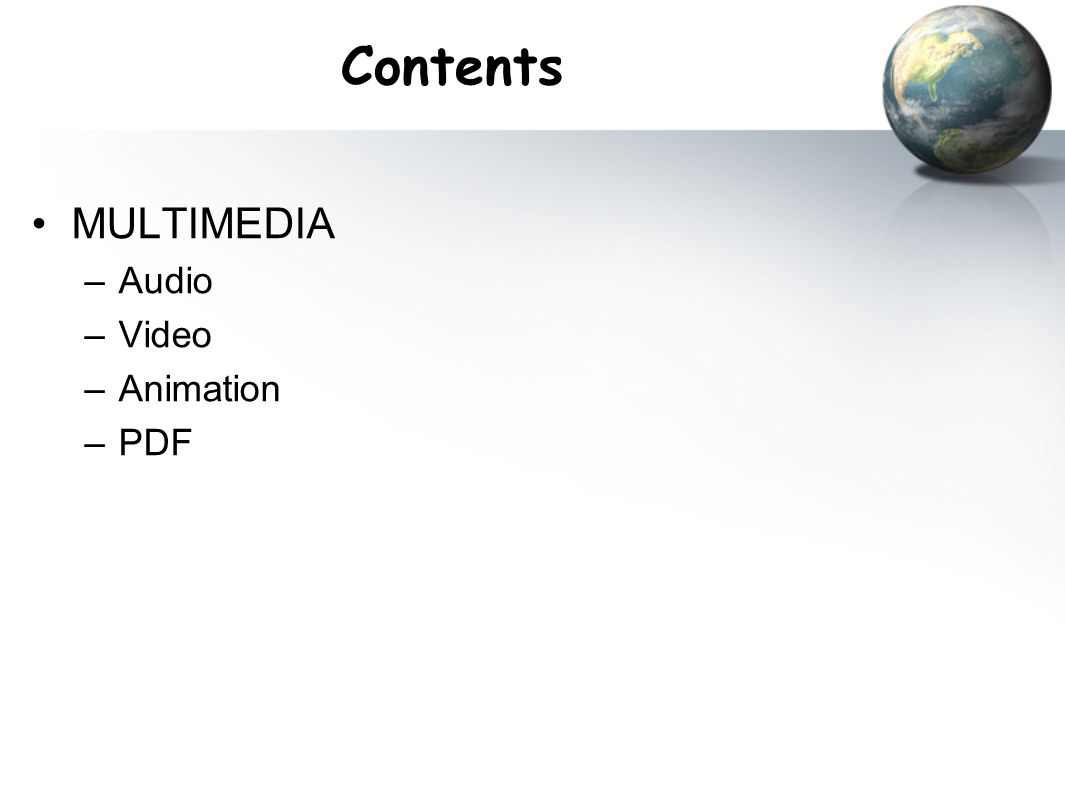 Contents MULTIMEDIA –Audio –Video –Animation –PDF. - ppt download