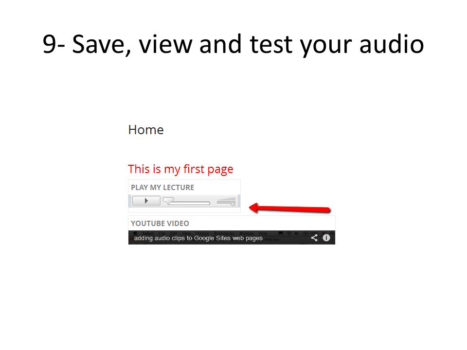 9- Save, view and test your audio