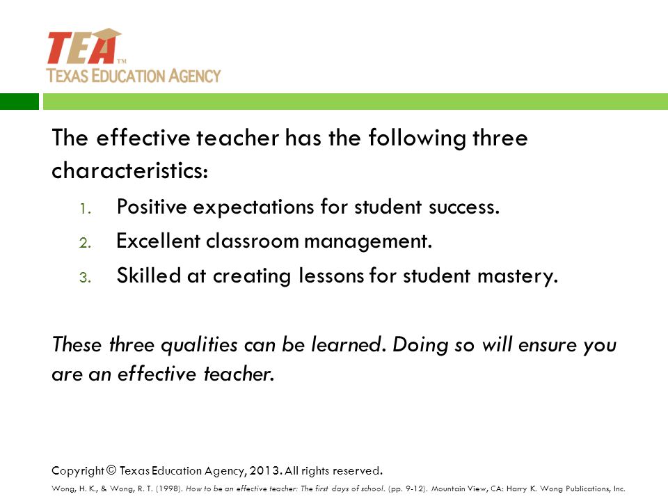 The effective teacher has the following three characteristics: 1.