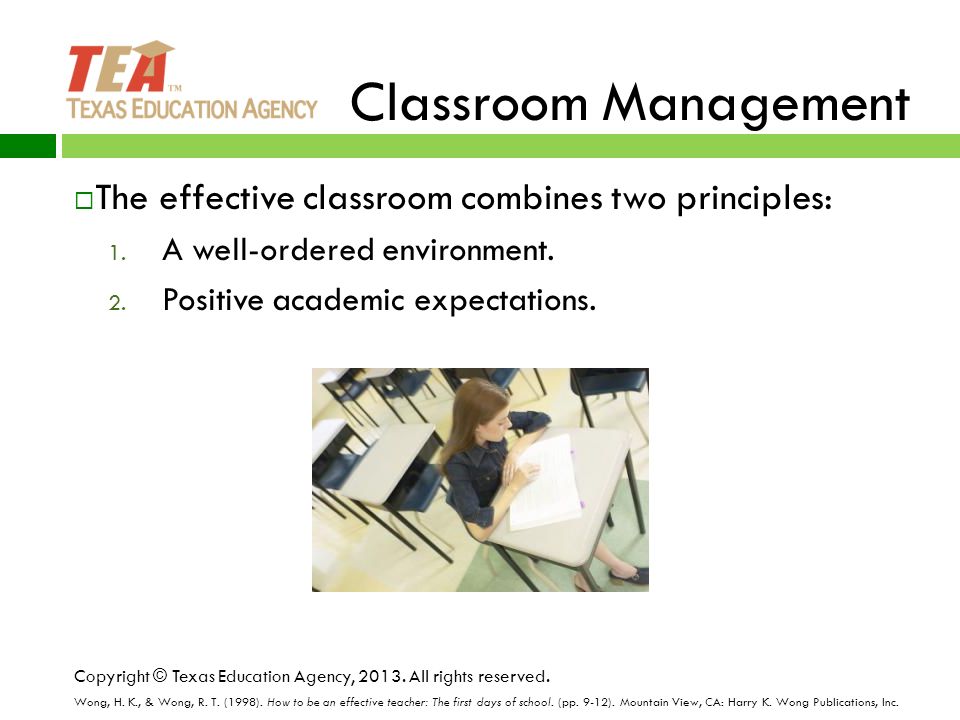 Classroom Management  The effective classroom combines two principles: 1.