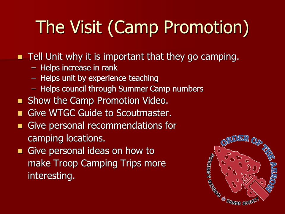 The Visit (Camp Promotion) Tell Unit why it is important that they go camping.