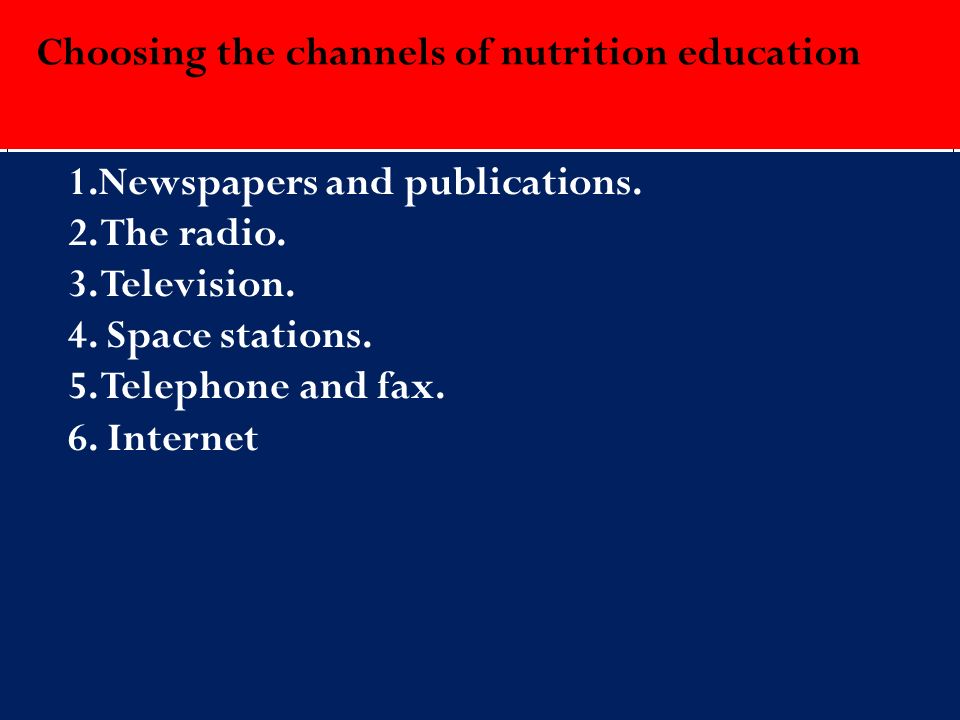 1.Newspapers and publications. 2. The radio. 3.