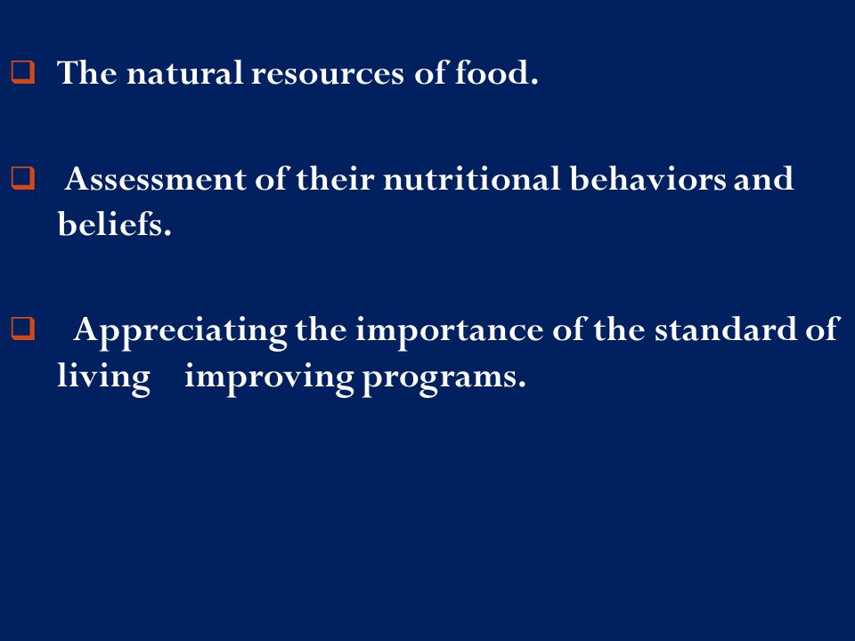  The natural resources of food.  Assessment of their nutritional behaviors and beliefs.