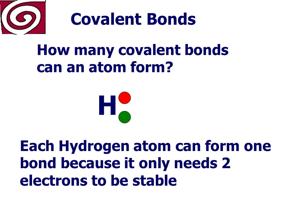 Covalent Bonds How many covalent bonds can an atom form.