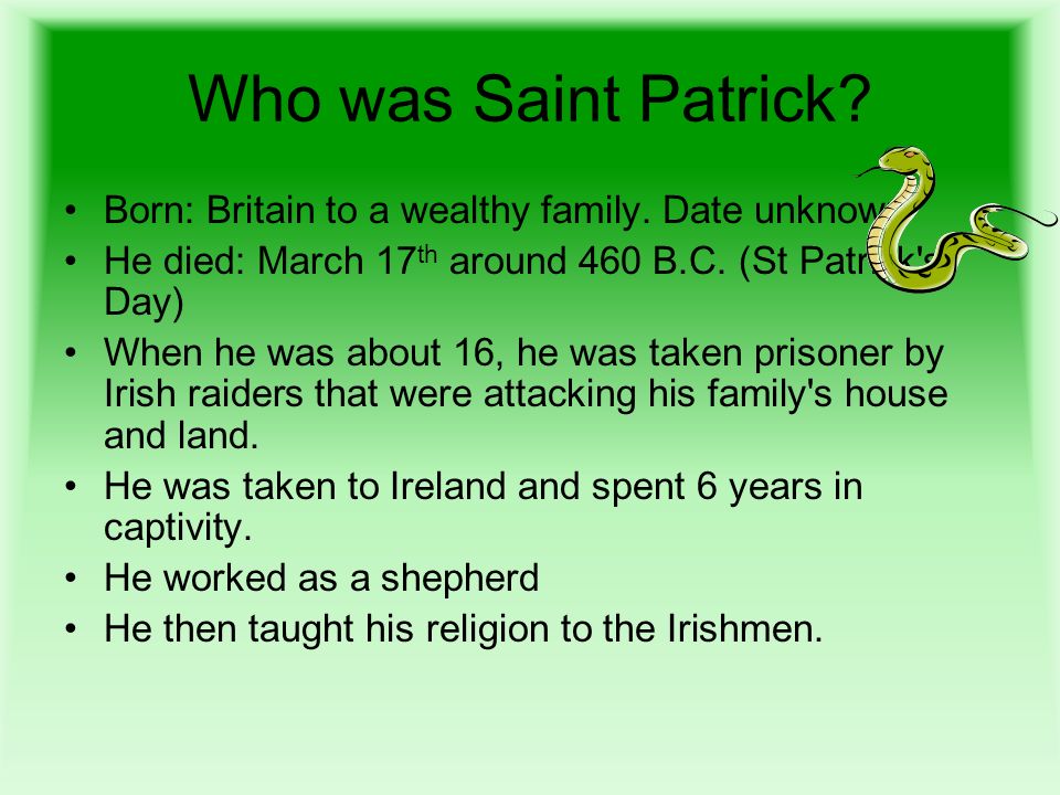 By: Kenzie Krei. We all know St Patrick's Day is celebrated on March 17 th,  but what is it for? Fun Fact: St. Patrick is a well know saint. In stories.  -