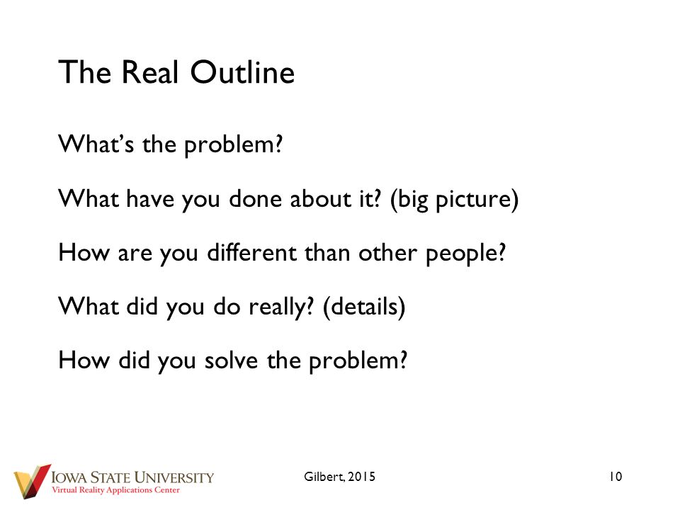 The Real Outline What’s the problem. What have you done about it.