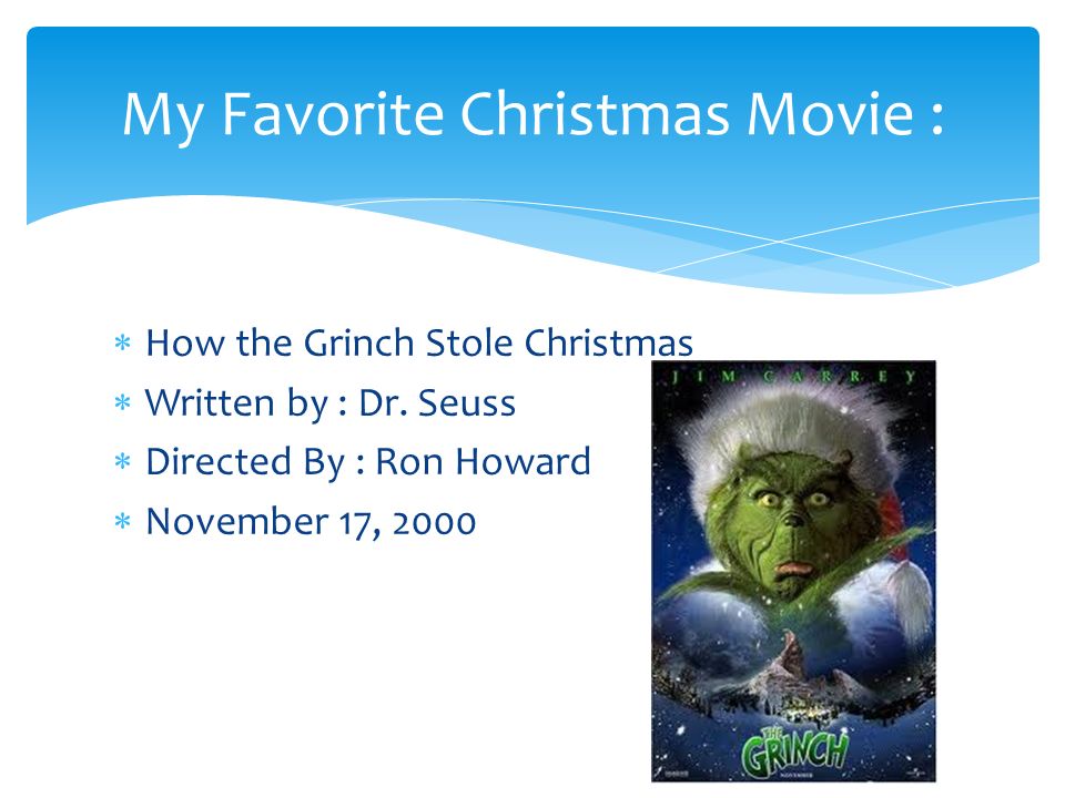  How the Grinch Stole Christmas  Written by : Dr.