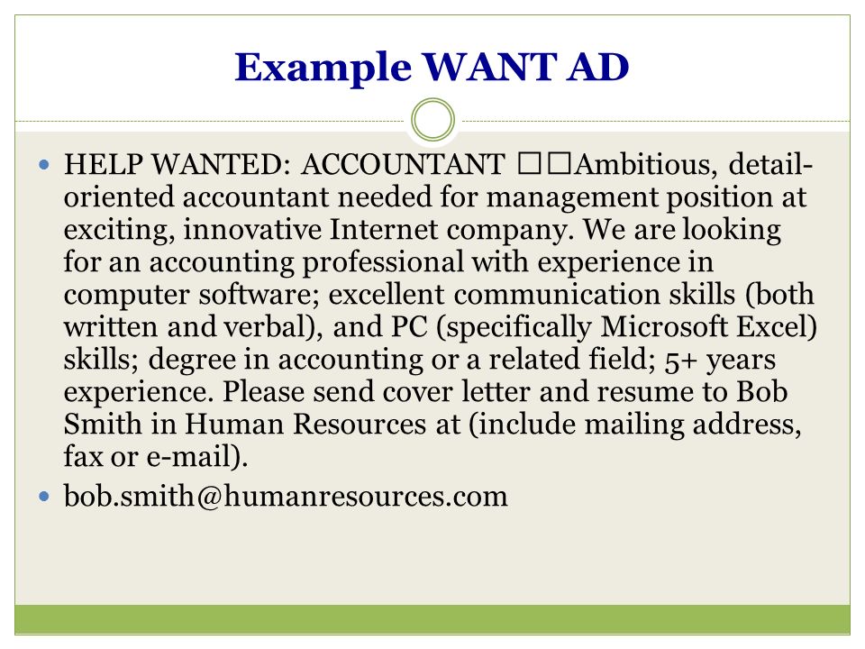 DEFINITION A WANT AD IS A PUBLIC MESSAGE TELLING PEOPLE ABOUT THE JOB  POSITION YOU ARE HIRING. WHERE TO FIND WANT ADS WANT ADS ARE USUALLY FOUND  IN NEWSPAPERS, - ppt download