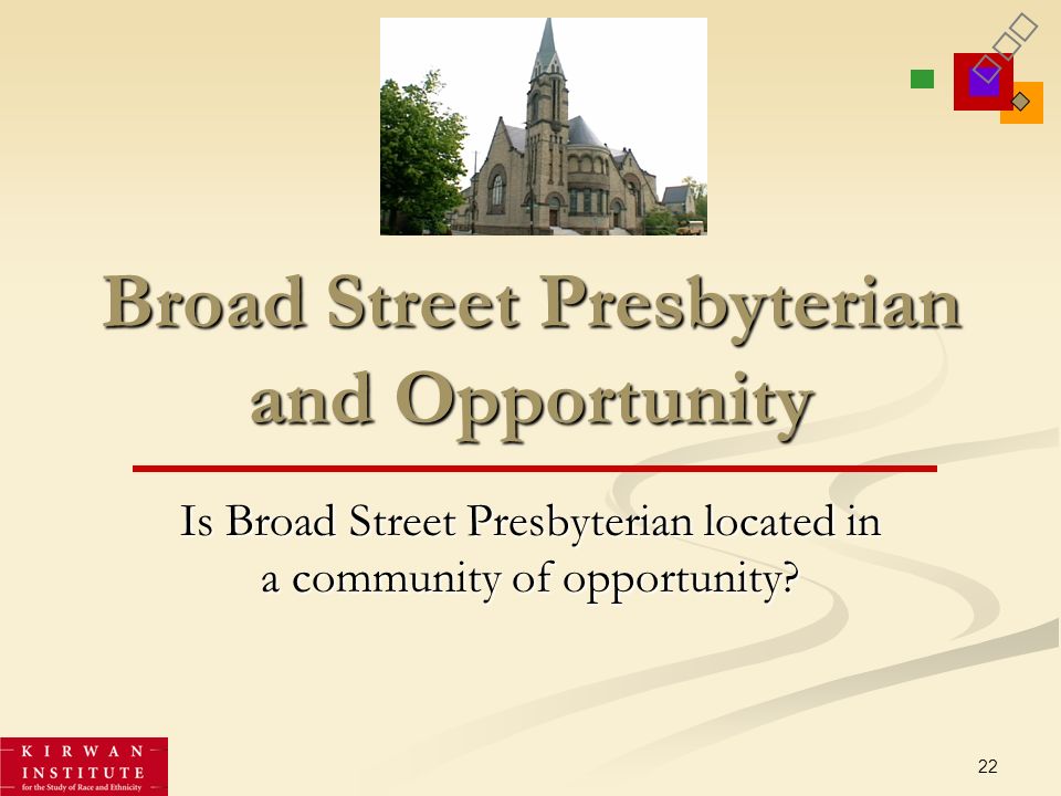 22 Broad Street Presbyterian and Opportunity Is Broad Street Presbyterian located in a community of opportunity
