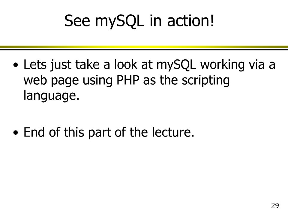 Introduction to Internet Databases MySQL Database System Database ...