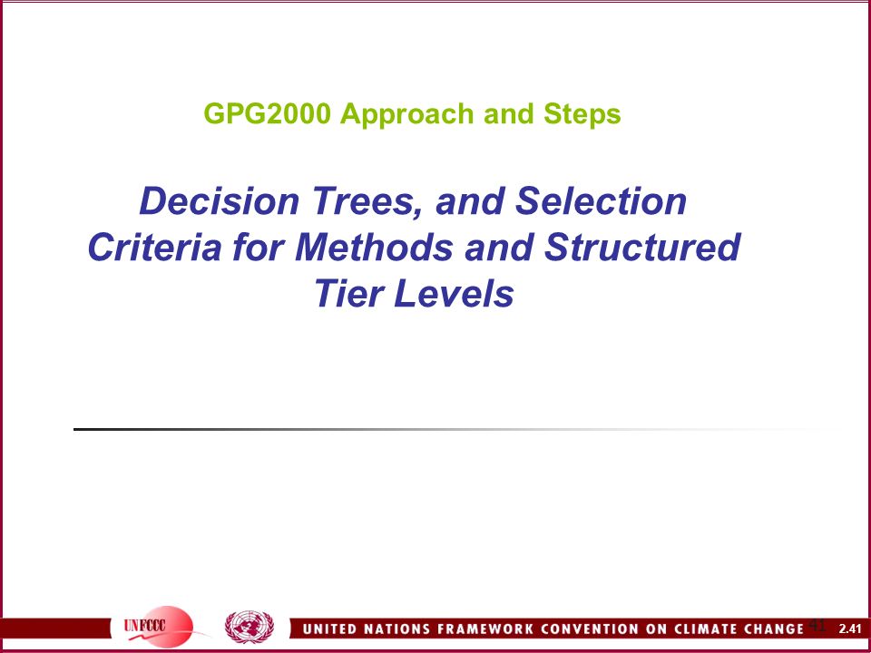 GPG2000 Approach and Steps Decision Trees, and Selection Criteria for Methods and Structured Tier Levels