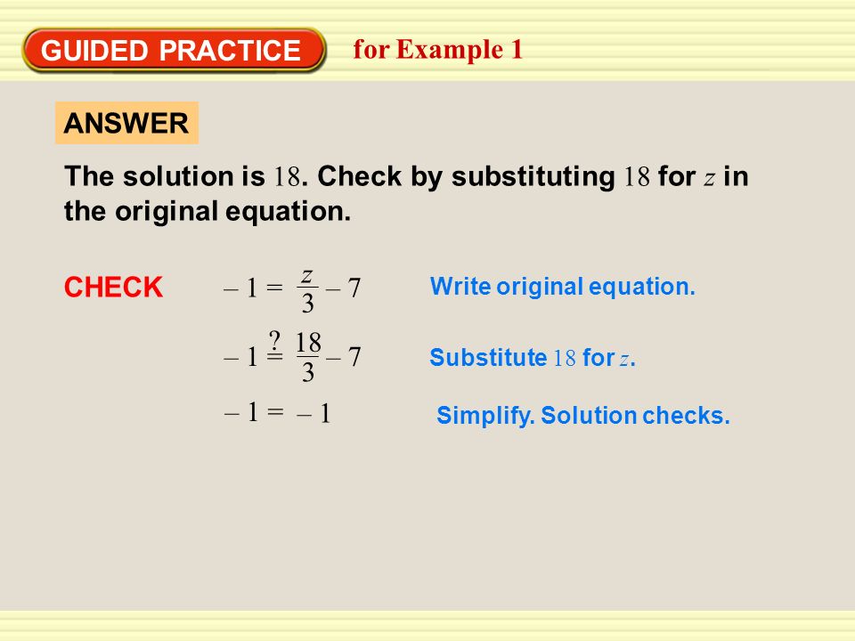 GUIDED PRACTICE for Example 1 ANSWER The solution is 18.