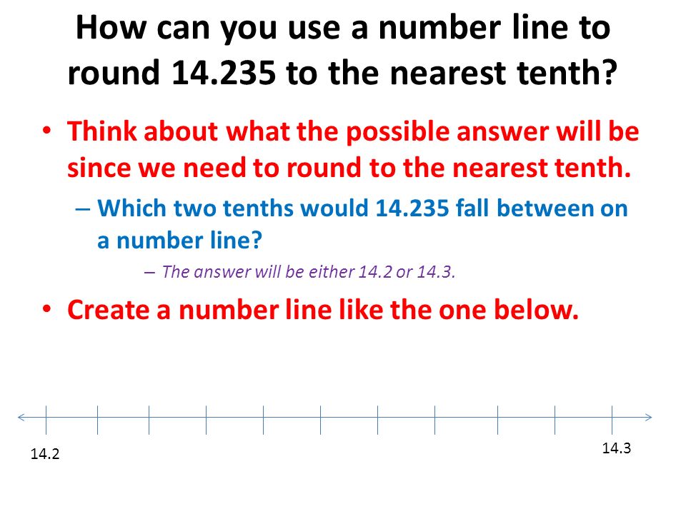 How can you use a number line to round to the nearest tenth.