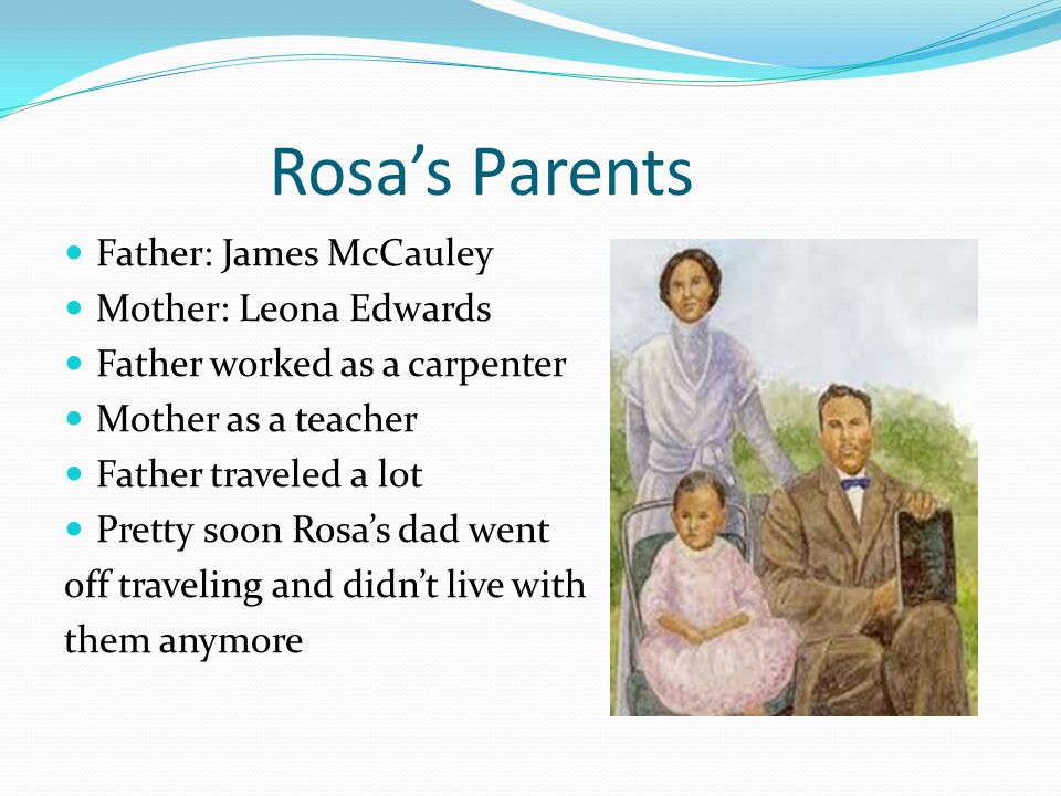 My parents job. Rosa Parks POWERPOINT presentation. Father MCCAULEY. Rosa Parks childhood. Rosa Parks and her husband.