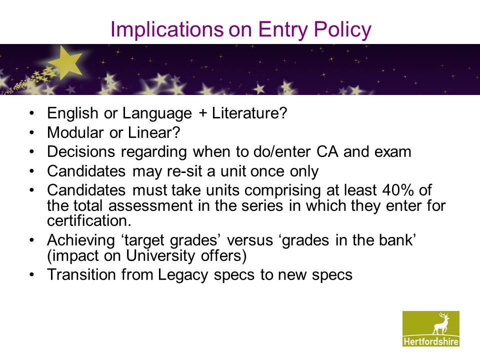 Implications on Entry Policy English or Language + Literature.