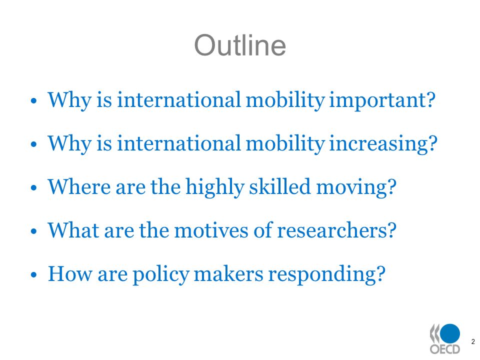 2 Outline Why is international mobility important.