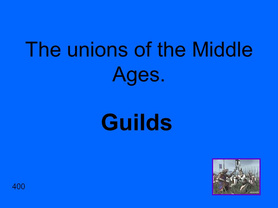 The unions of the Middle Ages. Guilds 400