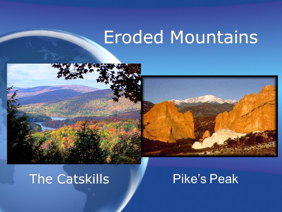 Eroded Mountains The Catskills Pike’s Peak