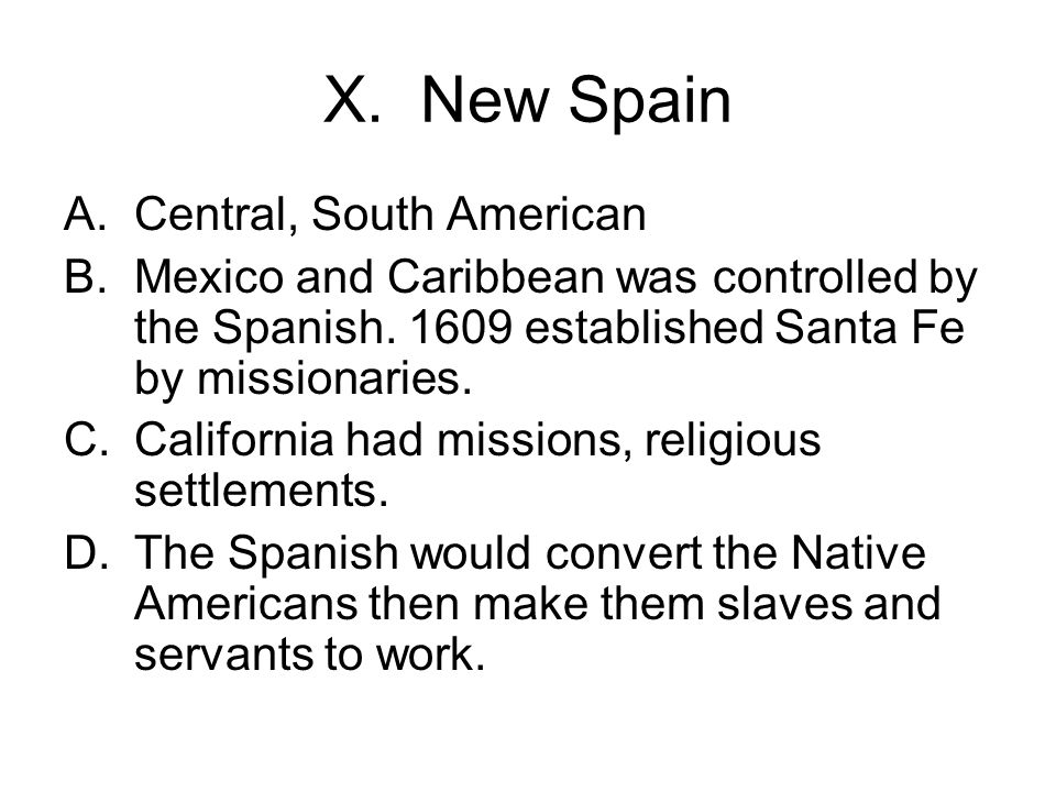 A.Central, South American B.Mexico and Caribbean was controlled by the Spanish.