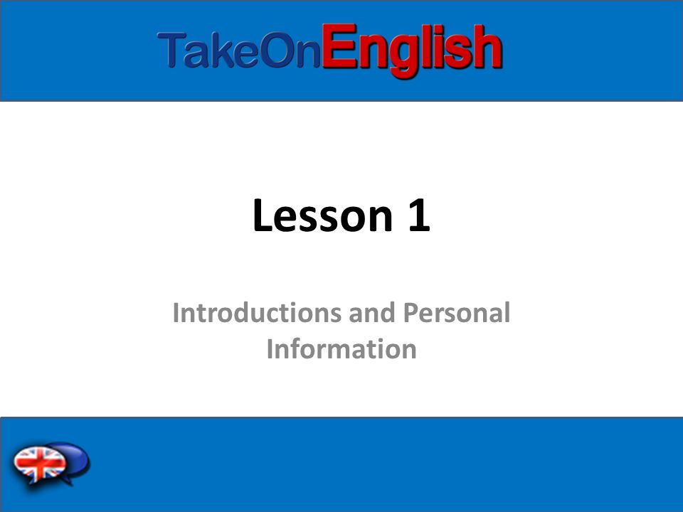Lesson 1 Introductions and Personal Information