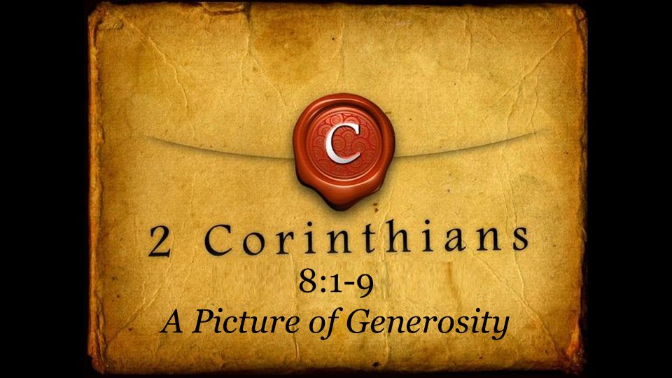 8:1-9 A Picture of Generosity