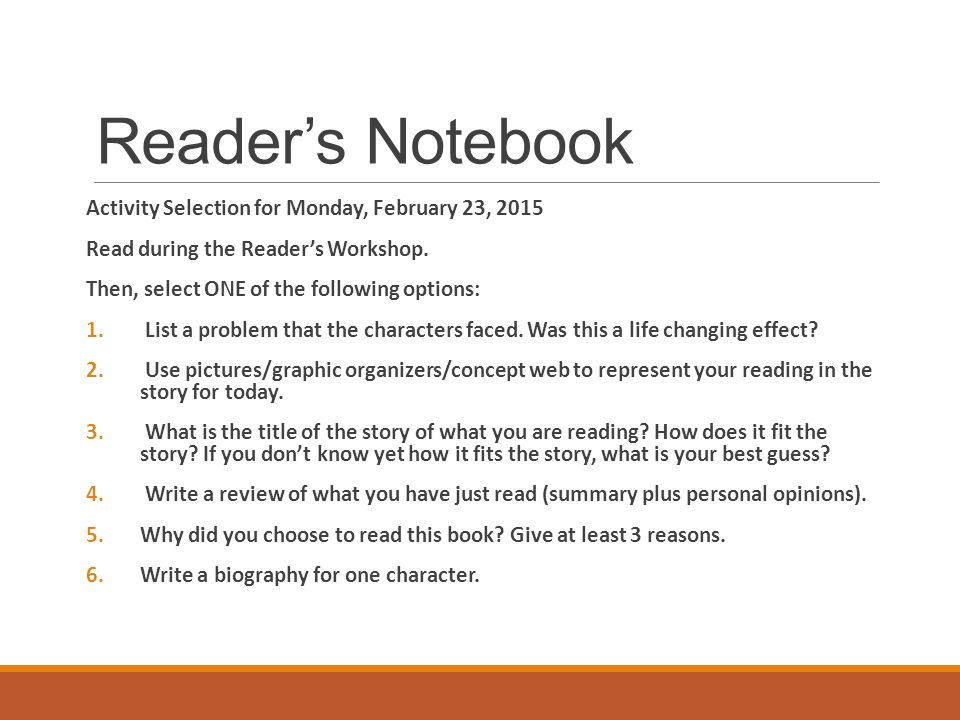 Reader’s Notebook Activity Selection for Monday, February 23, 2015 Read during the Reader’s Workshop.