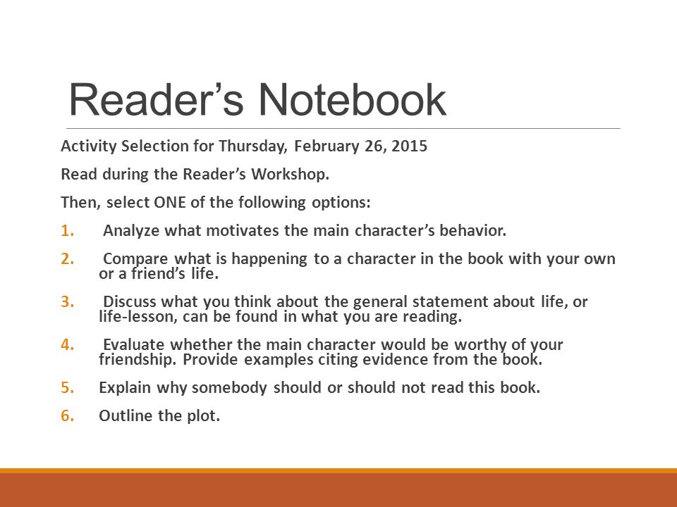 Reader’s Notebook Activity Selection for Thursday, February 26, 2015 Read during the Reader’s Workshop.