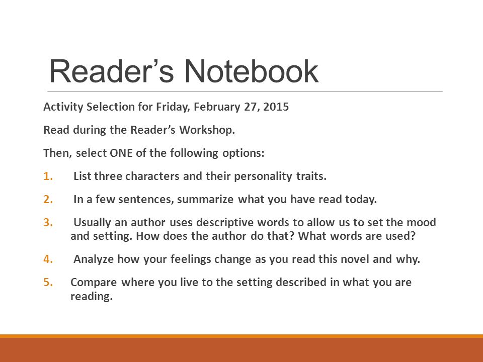 Reader’s Notebook Activity Selection for Friday, February 27, 2015 Read during the Reader’s Workshop.