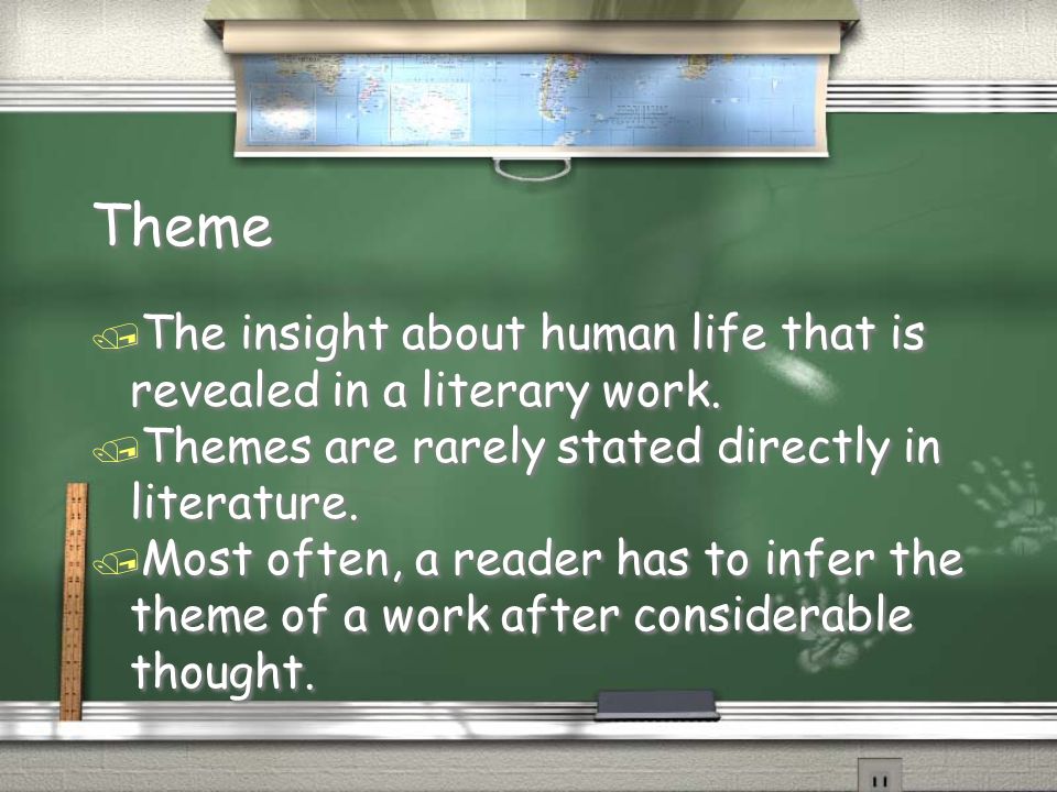 / The insight about human life that is revealed in a literary work.