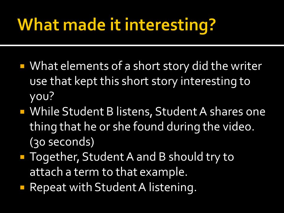  What elements of a short story did the writer use that kept this short story interesting to you.