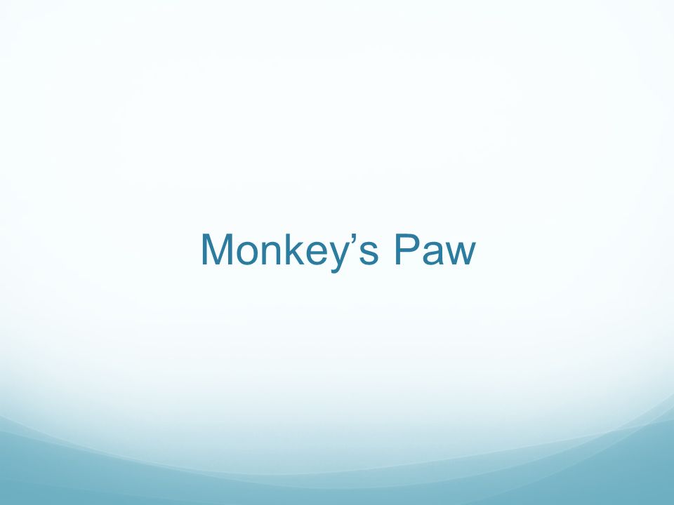 Monkey’s Paw
