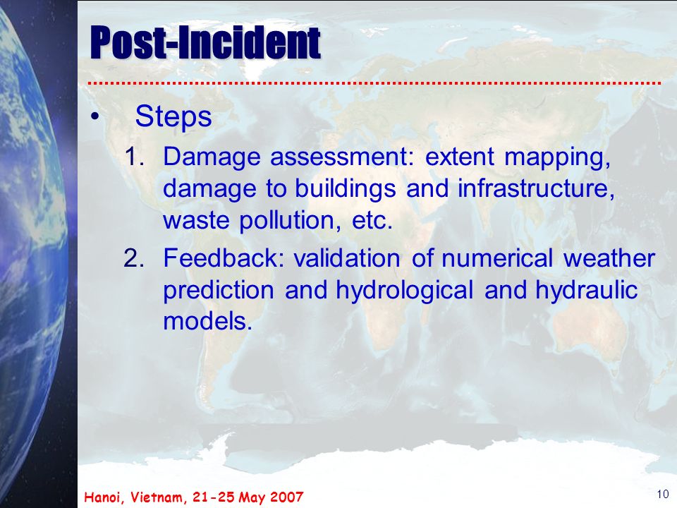 Hanoi, Vietnam, May Post-Incident Steps 1.Damage assessment: extent mapping, damage to buildings and infrastructure, waste pollution, etc.