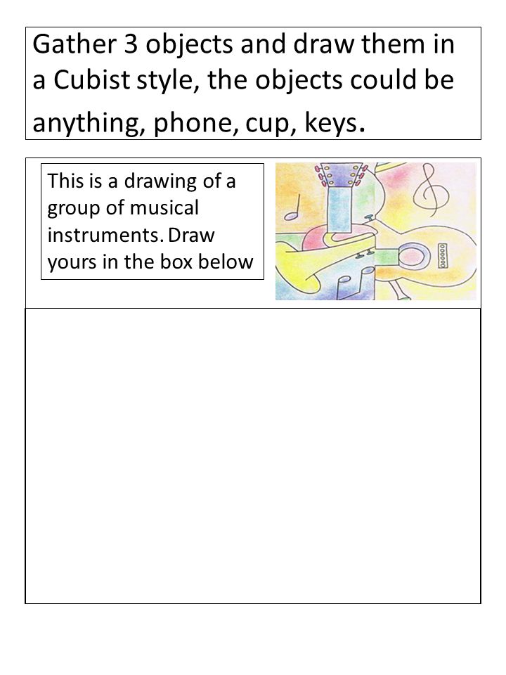 Gather 3 objects and draw them in a Cubist style, the objects could be anything, phone, cup, keys.