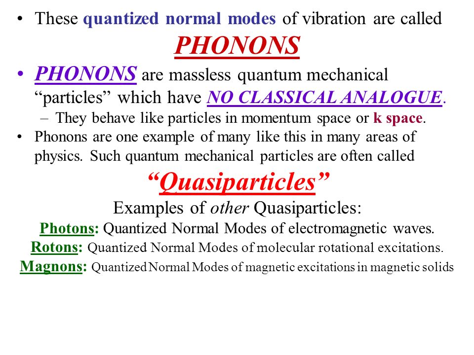 Chapter 5: Phonons II – Thermal Properties. What is a Phonon? We've seen  that the physics of lattice vibrations in a crystalline solid Reduces to a  CLASSICAL. - ppt download