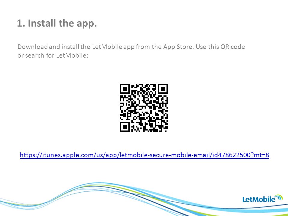 Download and install the LetMobile app from the App Store.