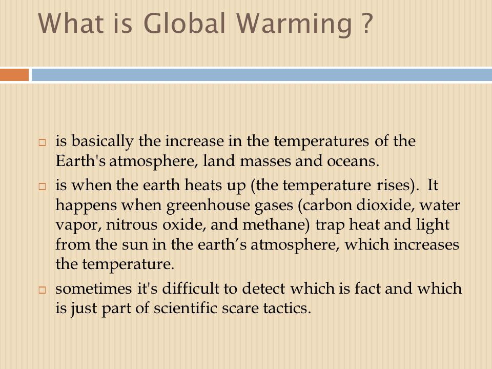 What is Global Warming .