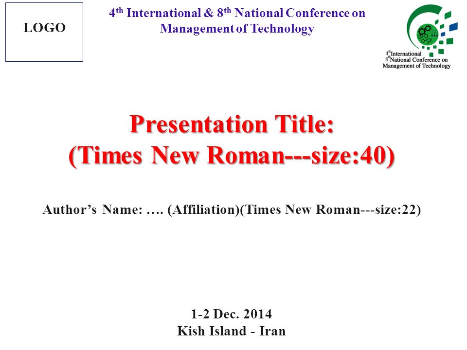 Presentation Title: (Times New Roman---size:40) Author’s Name: ….