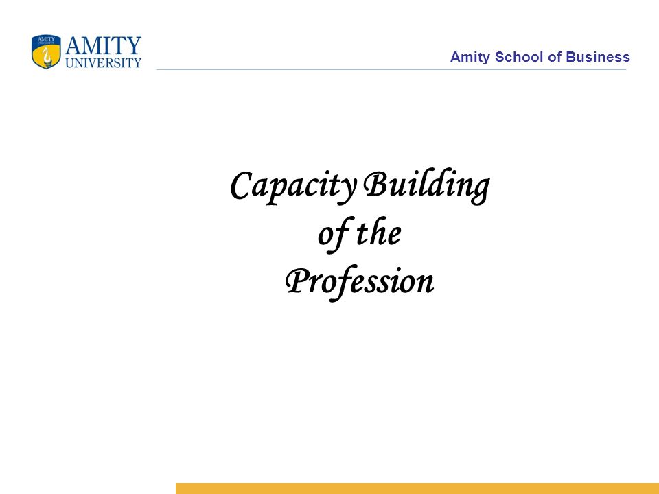 Amity School of Business Capacity Building of the Profession