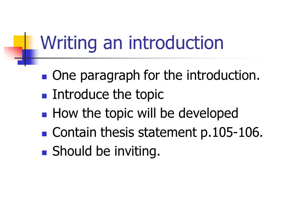 Writing an introduction One paragraph for the introduction.