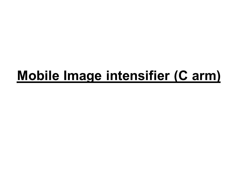 Mobile Image intensifier (C arm)