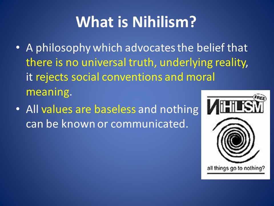 What is Nihilism.
