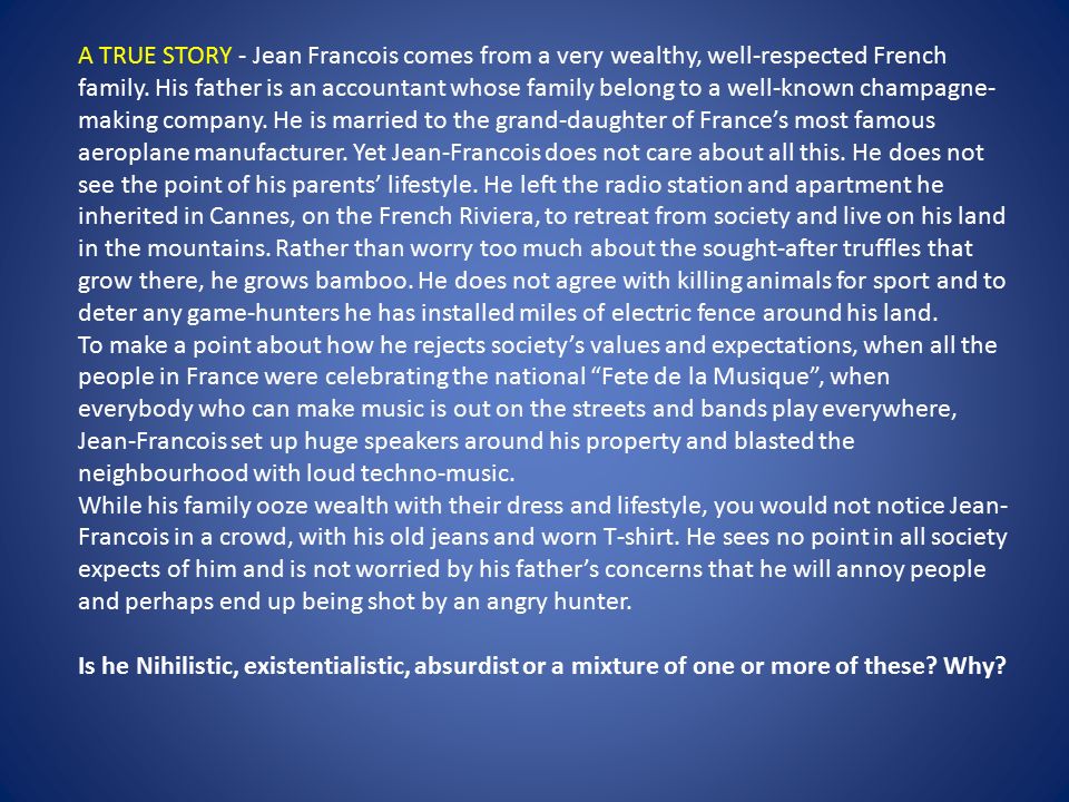 A TRUE STORY - Jean Francois comes from a very wealthy, well-respected French family.