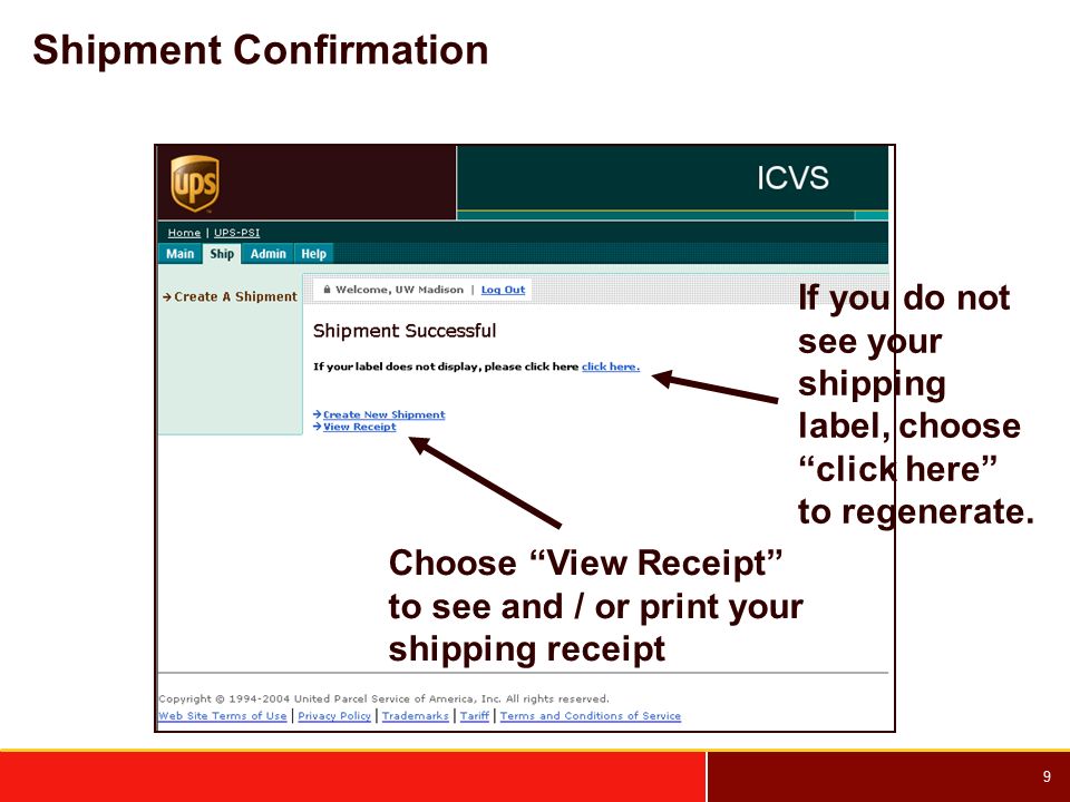 9 Shipment Confirmation If you do not see your shipping label, choose click here to regenerate.