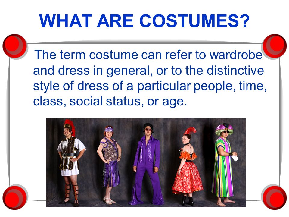 COSTUME DESIGN. Costume Design  How important are the clothes you wear to  you?  What is your favorite or coolest outfit or item of clothing that  you. - ppt download