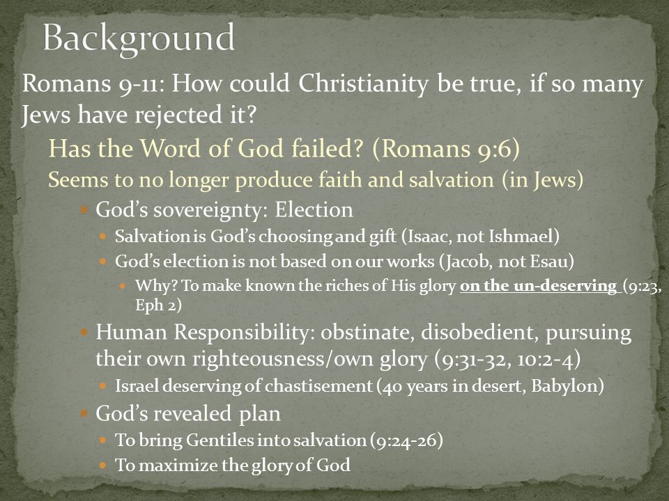 Romans 9-11: How could Christianity be true, if so many Jews have rejected it.