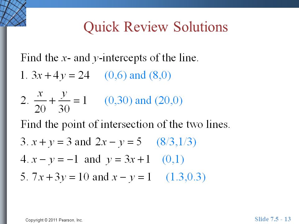 Copyright © 2011 Pearson, Inc. Slide Quick Review Solutions