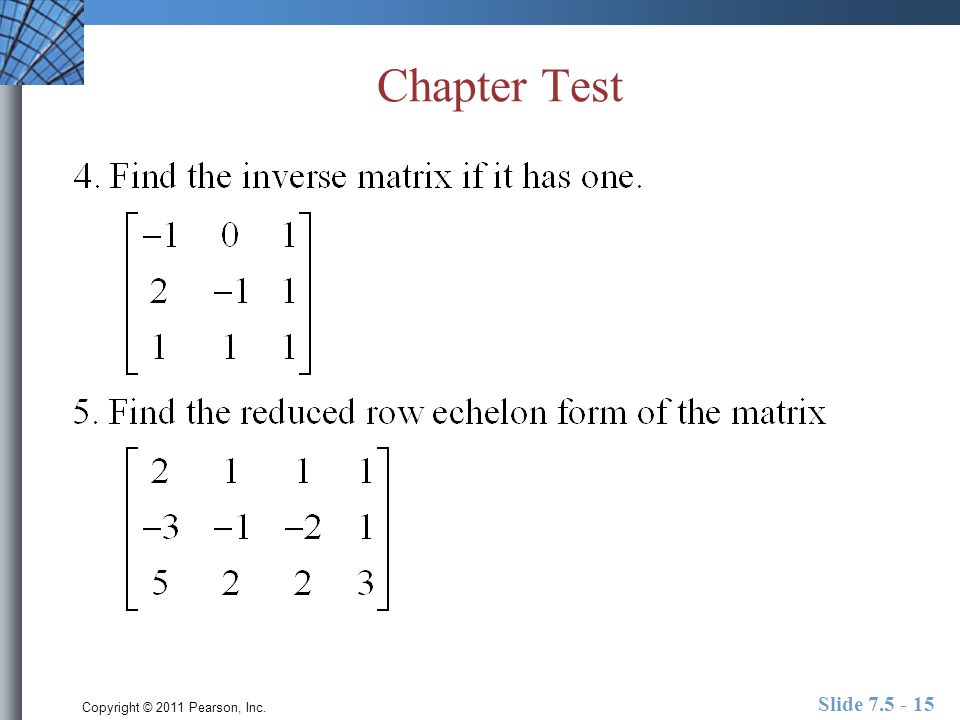 Copyright © 2011 Pearson, Inc. Slide Chapter Test